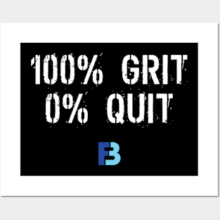 100% Grit 0% Quit Posters and Art